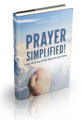 Prayer Simplified! by Toyin John